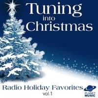 Tuning Into Christmas: Radio Holiday Favorites, Vol. 1