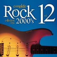 Complete Rock Collection of the 2000's, Vol. 12