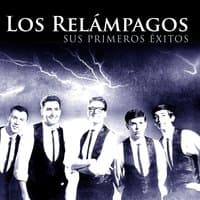 Los Relámpagos. Sus Primeros Éxitos