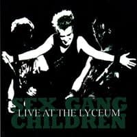 Sex Gang Children Live at the Lyceum '83