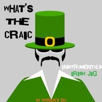 What's The Craic - St Patrick's Day - Irish Jig