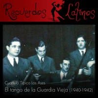 El Tango de la Guardia Vieja (1940-1942)