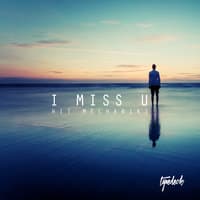 I Miss U (feat. Carlos Vela, Dirty Lou, Alex Vela)