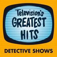 Television's Greatest Hits - Detective Shows