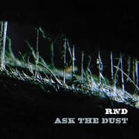 Ask The Dust