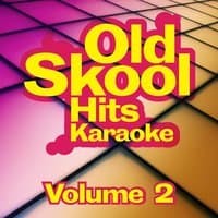 Old Skool Hits Karaoke - Volume 2