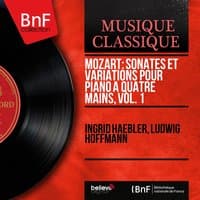 Mozart: Sonates et variations pour piano à quatre mains, vol. 1