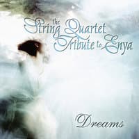 Dreams: the String Quartet Tribute to Enya