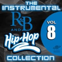 The Instrumental R&B and Hip-Hop Collection, Vol. 8