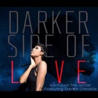 Darker Side of Love (feat. French Chevelle)