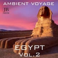 Ambient Voyage Egypt, Vol. 2