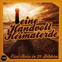 Eine Handvoll Heimaterde - Eine Reise in 24 Bildern