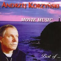 Movie Music: Best of Andrzej Korzyñski