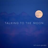 Talking to the Moon