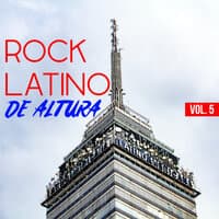 Rock Latino De Altura Vol. 5