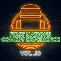 First Nations Comedy Experience, Vol. 10