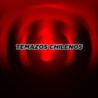 Temazos Chilenos