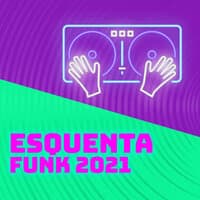 Esquenta Funk 2021