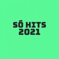 Só Hits 2021