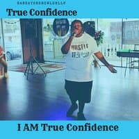 I Am True Confidence