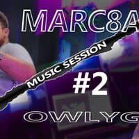 Marc8a OWLY music session #2