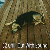 52 Chill out with Sound