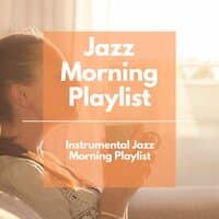 Instrumental Jazz Morning Playlist