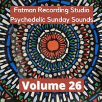 Psychedelic Sunday Sounds, Vol. 26