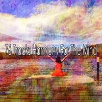 76 Tracks Harmony for the Mind