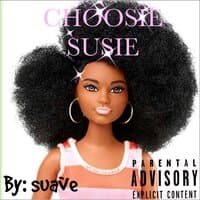 CHOOSIE SUSIE