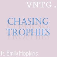 Chasing Trophies