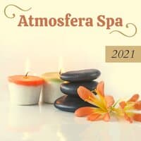 Atmosfera spa 2021 - musica rilassante per terme, massaggi, sauna, yoga