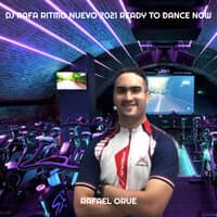 DJ Rafa Ritmo Nuevo 2021 (Ready to Dance Now)