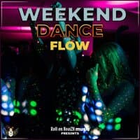 Weekend Dance Flow