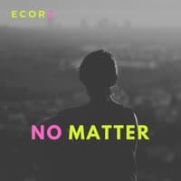 No Matter