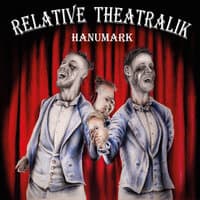 Relative Theatralik