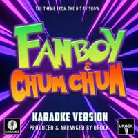 Fanboy & Chum Chum Main Theme (From "Fanboy & Chum Chum")