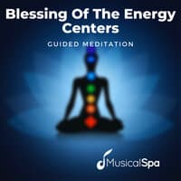 Blessing of the Energy Centers