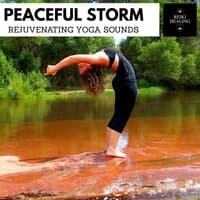 Peaceful Storm - Rejuvenating Yoga Sounds