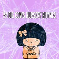 24 Big Cows Nursery Rhymes