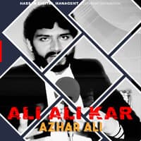 Ali Ali Kar - Azhar Ali - New Qaseeda 2021