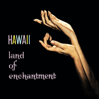 Hawaii Land of Enchantment