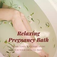 Relaxing Pregnancy Bath: Womb Tunes, Soothing Music for your Growing Baby