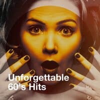 Unforgettable 60's Hits