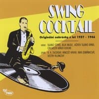 Swing Cocktail: Originální nahrávky z let 1937 - 1946