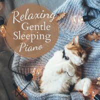 Relaxing Gentle Sleeping Piano