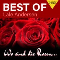 Wo sind die Rosen ... - Best of Lale Andersen