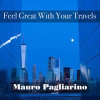 Feel Great With Your Travels