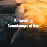 Refreshing Soundscape of Sea