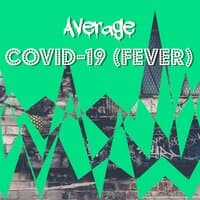 Covid-19 (Fever)